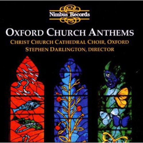 Darlington / Farr / Christ Church Cathedral Choir: Oxford Church Anthems