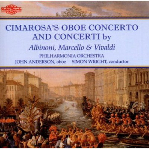 Cimarosa / Albinoni / Marcello / Vivaldi: Oboe Concerto & Other Concerti