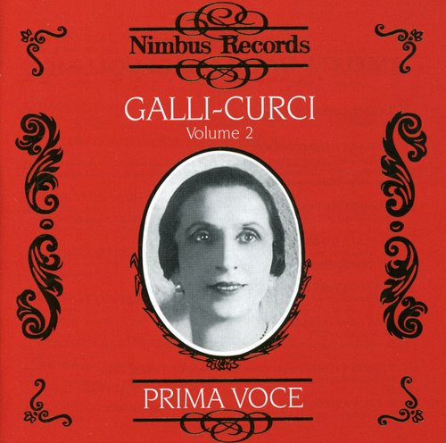 Galli-Curci: Vol 2 Prima Voce