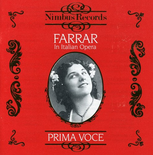 Farrar / Caruso / Scotti / Viafora / Jacoby: In Italian Opera 1908-1913