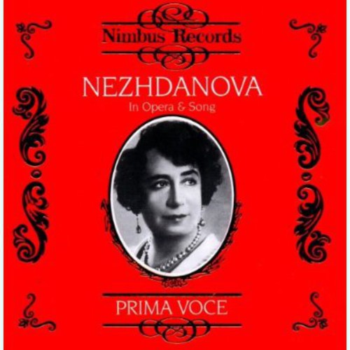 Nezhdanova, Antonina: Opera Arias & Songs