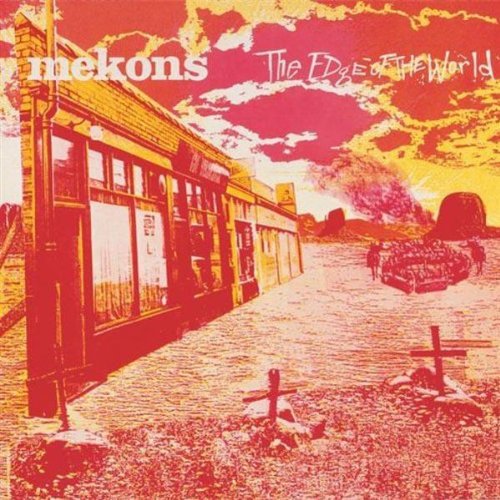 Mekons: Edge of the World