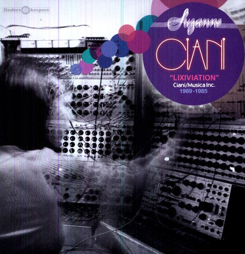 Ciani, Suzanne: Lixiviation - Ciani / Musica Inc. 1969-1985