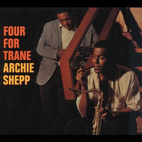 Shepp, Archie: Four for Trane