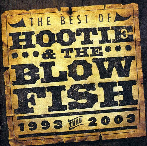 Hootie & the Blowfish: Best Of Hootie & The Blowfish 1993-2003