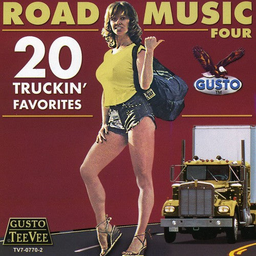 Road Music 4: 20 Truckin' Favorites / Various: Road Music Four: 20 Truckin' Favorites