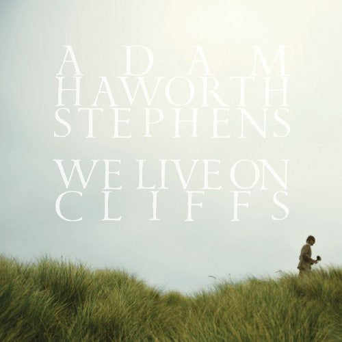 Stephens, Adam Haworth: We Live On Cliffs