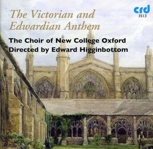 Choir of New College Oxford / Higginbottom: Victorian & Edwardian Anthem