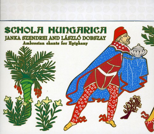 Schola Hungarica: Ambrosian Chants for Epiphany