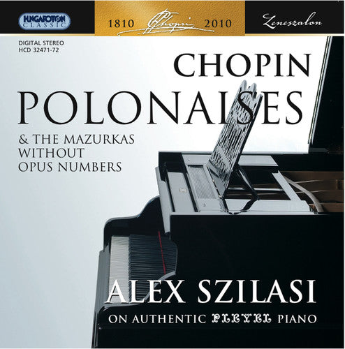 Chopin / Szilasi: Polonaises & Mazurkas Without Opus Numbers