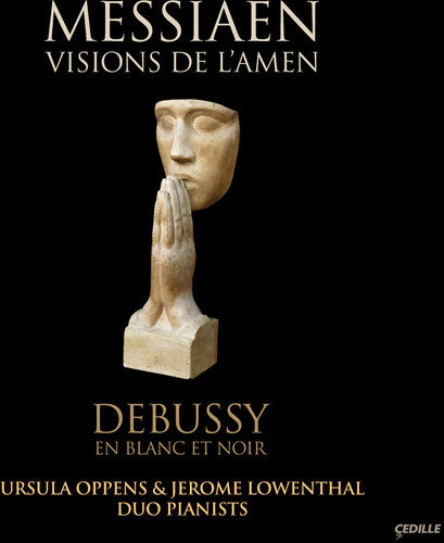 Messiaen / Debussy / Oppens / Lowenthal: Visions of Lamen / in Blanc Et Noir