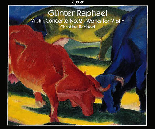 Raphael, Gunter / Raphael, Christine: Violin Concerto No 2 / Works for Violin