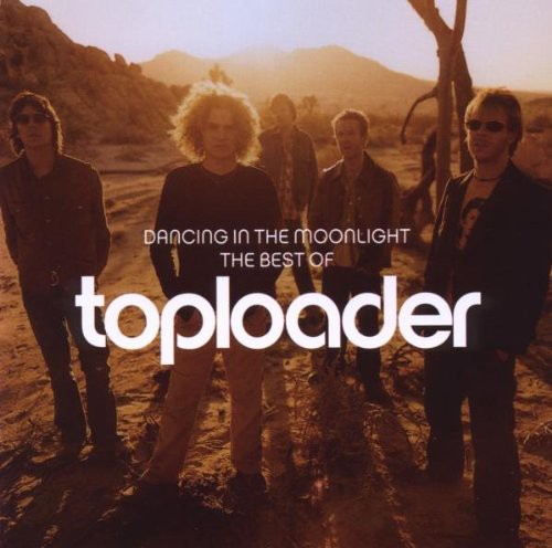 Toploader: Dancing in the Moonlight: Best of