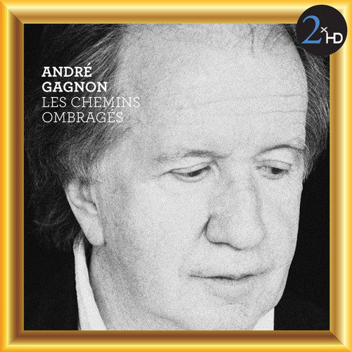 Gagnon, Andre: Chemins Ombrages