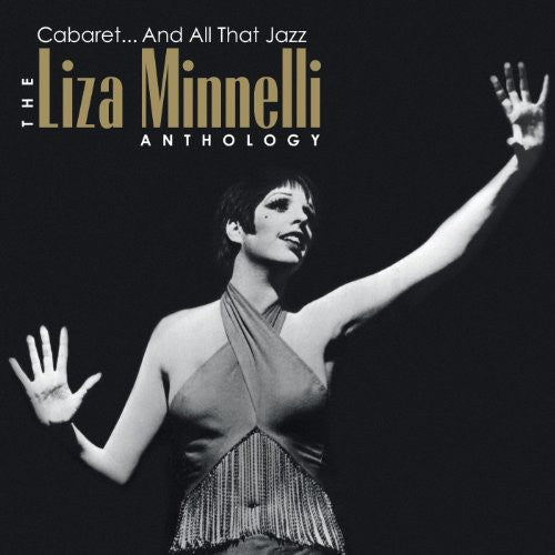 Minnelli, Liza: Cabaret & All That Jazz: Anthology
