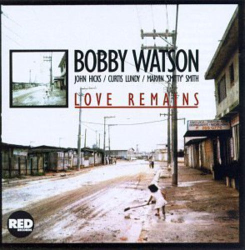 Watson, Bobby: Love Remains