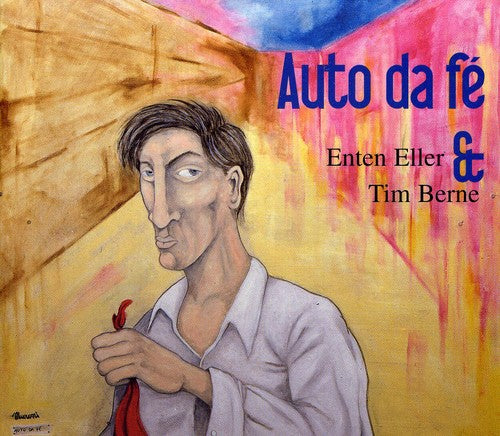 Tim Berne & Enten El: Auto Da Fe