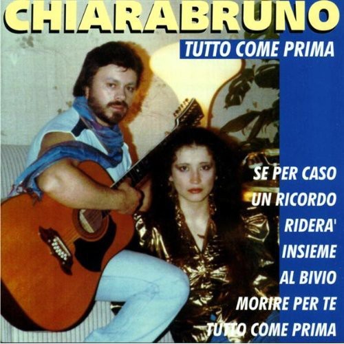 Chiarabruno: Tutto Come Prima