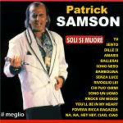 Samson, Patrick: I Successi