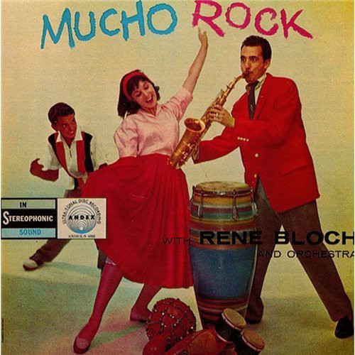 Bloch, Rene: Mucho Rock