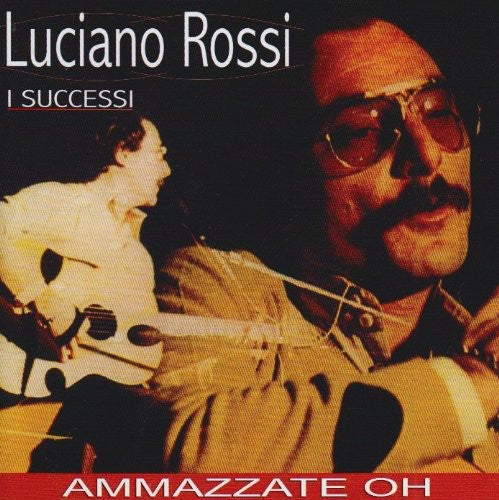 Rossi, Luciano: I Successi
