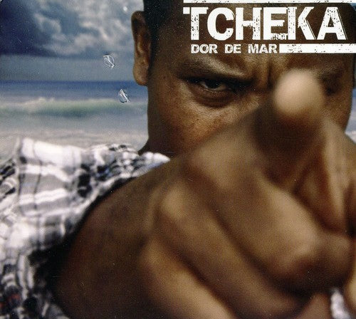 Tcheka: Dor De Mar