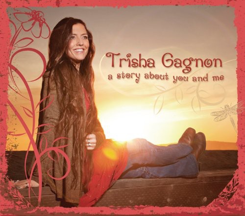 Gagnon, Trisha: Story About You and Me