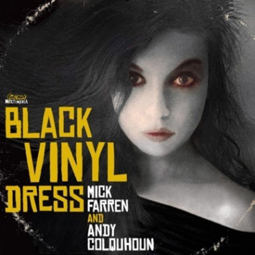 Farren, Mick / Colqohoun, Andy: Woman In The Black Vinyl Dress