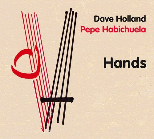 Holland, Dave / Pepe Habichuela: Hands