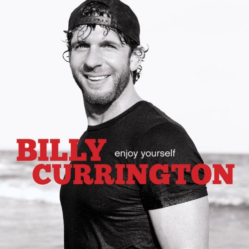 Currington, Billy: Enjoy Yourself