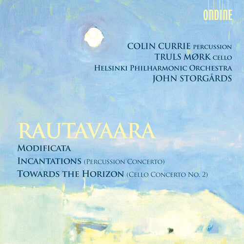 Rautavaara / Helsinki Philharmonic Orch: Towards the Horizon & Modificata & Incantations