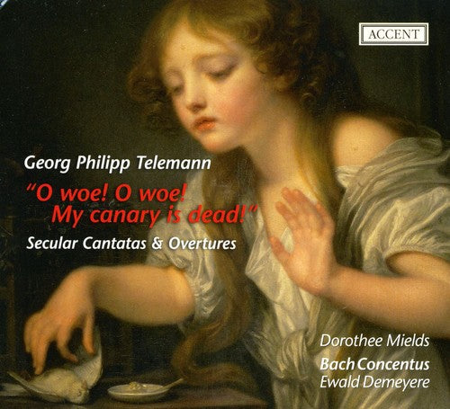 Telemann / Mields / Bach Concentus / Demeyere: O Woe O Woe My Canary Is Dead