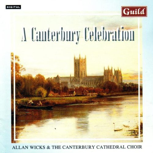 Jackson / Campbell / Canterbury Cathedral Choir: Canterbury Celebration