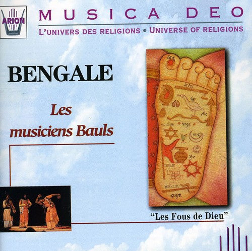 Les Musiciens Bauls: Les Fous de Dieu Du Bengale