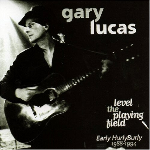 Lucas, Gary: Level The Playing Field