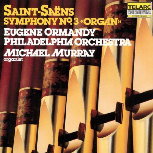 Saint-Saens / Ormandy / Murray / Phl: Symphony 3 " Organ "