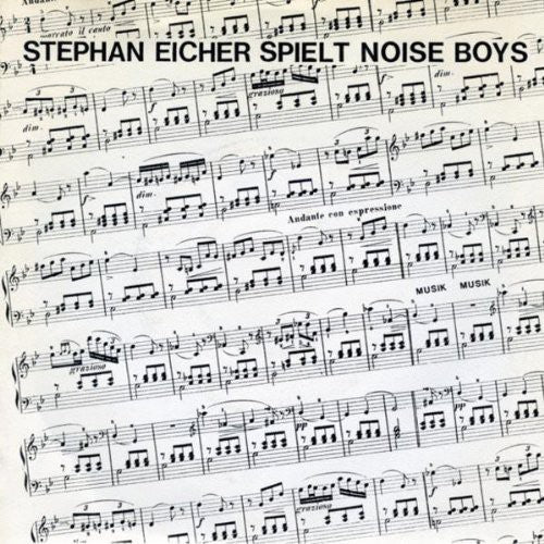 Eicher, Stephan: Stephan Eicher Spielt Noise Boys