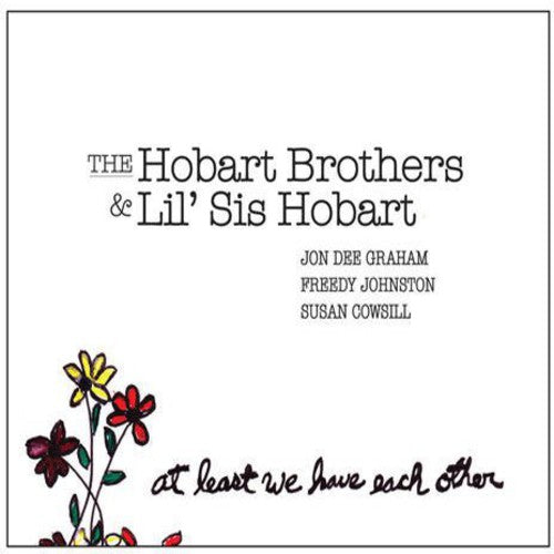 Hobart Brothers & Lil Sis Hobart: At Least We Have Each