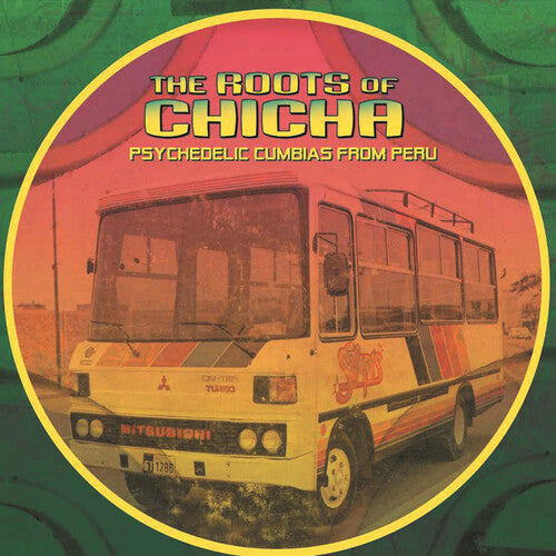Roots of Chicha / Various: The Roots of Chicha