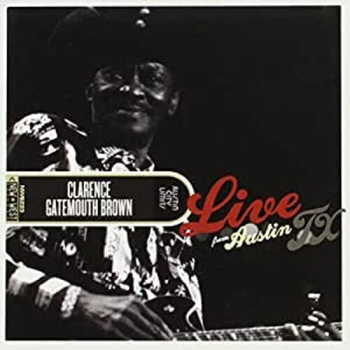 Brown, Clarence Gatemouth: Live From Austin, TX