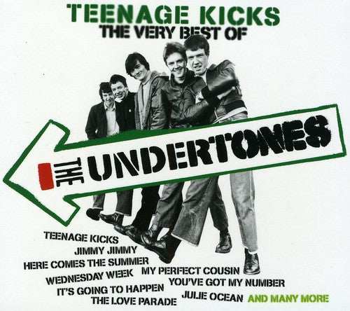 Undertones: Teenage Kicks the Very Best of Undertones