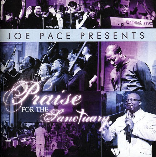 Pace, Joe: Joe Pace Presents: Praise for the Sanctuary