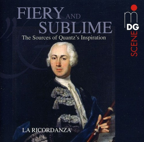 Ricordanza: Fiery & Sublime: Sources of Quantz's Inspiration