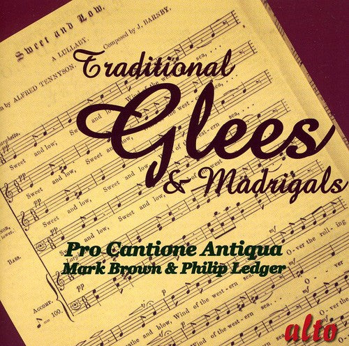 Pro Cantione Antiqua / Brown / Ledger: Traditional Glees & Madrigals