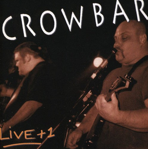 Crowbar: Live + 1