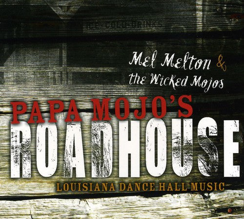 Melton, Mel: Papa Mojos Roadhouse