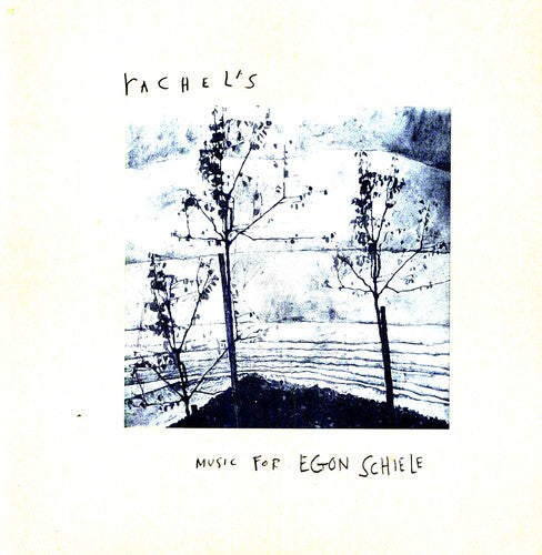 Rachel's: Music For Egon Schiele