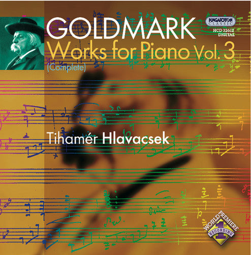 Goldmark / Hlavacsek: Complete Works for Piano 3