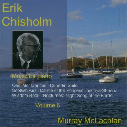 McLachlan, Murray / Chisholm: Music for Piano 6