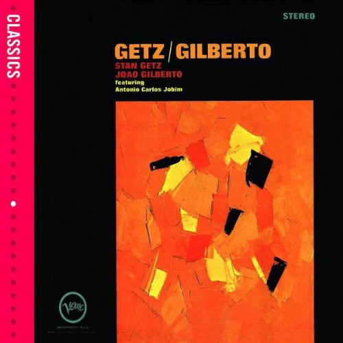 Getz, Stan & Joao Gilberto: Getz/Gilberto